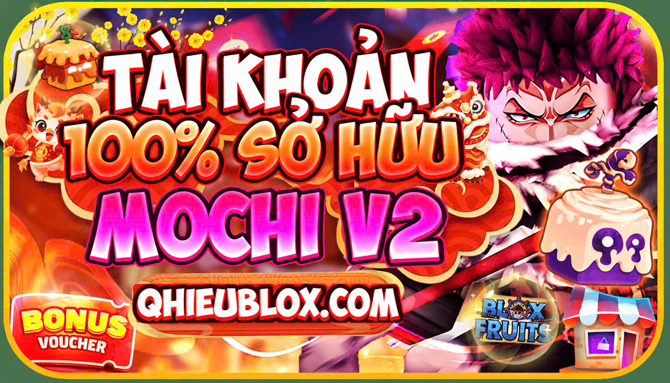 TÀI KHOẢN 100% CÓ MOCHI V2